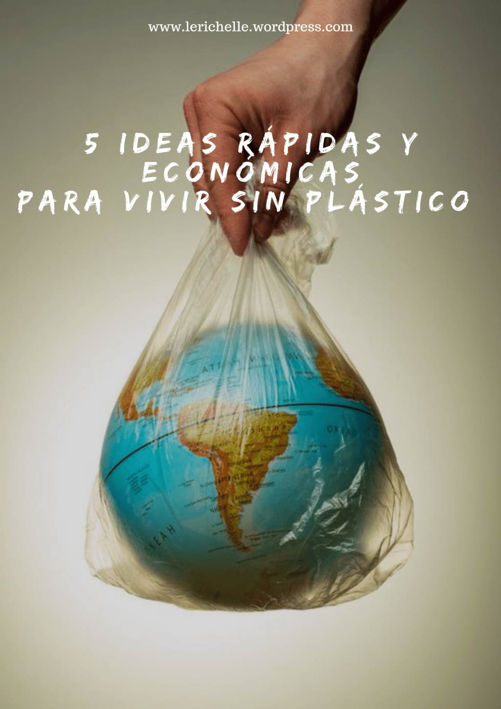 5 ideas rápidas y económicas para vivir sin&nbsp;plástico